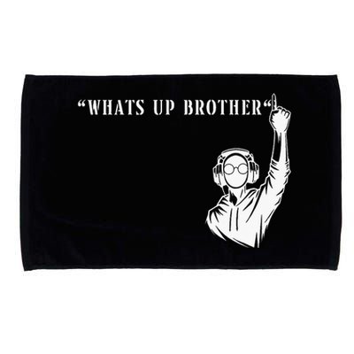 Funny Sketch Streamer Whats Up Brother Microfiber Hand Towel