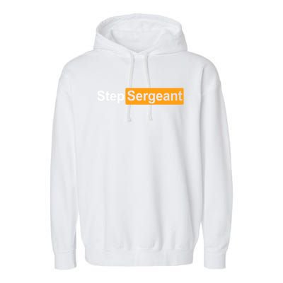 Funny Step Sergeant Garment-Dyed Fleece Hoodie