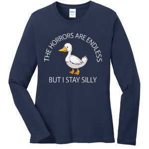 Funny Stay Silly Goose Horrors Are Endless Meme Ladies Long Sleeve Shirt