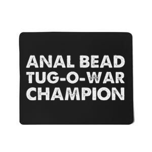 Funny Saying Sarcastic Anal Bead Tug O War Champion Mousepad