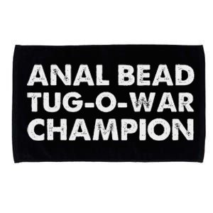 Funny Saying Sarcastic Anal Bead Tug O War Champion Microfiber Hand Towel