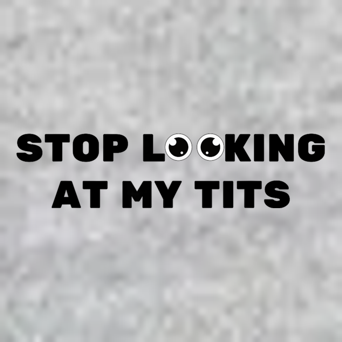 Funny Saying Sarcastic Stop Looking At My Tits Tall Long Sleeve T-Shirt