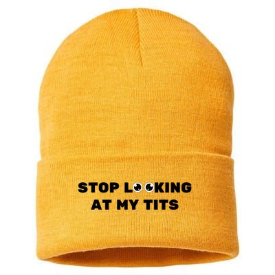 Funny Saying Sarcastic Stop Looking At My Tits Sustainable Knit Beanie