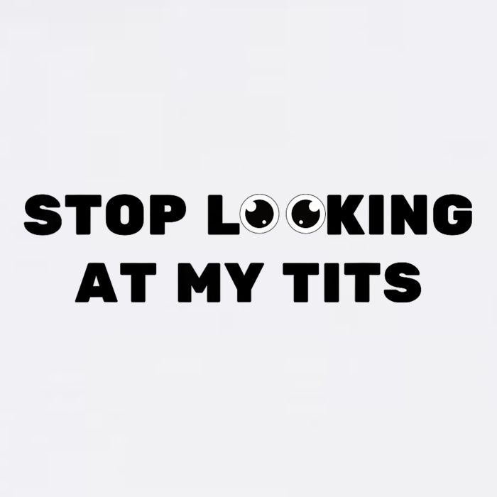 Funny Saying Sarcastic Stop Looking At My Tits Flat Bill Trucker Hat