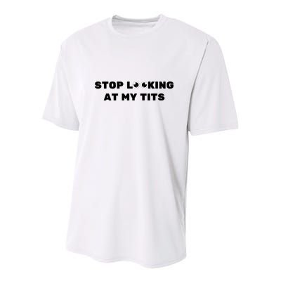 Funny Saying Sarcastic Stop Looking At My Tits Youth Performance Sprint T-Shirt