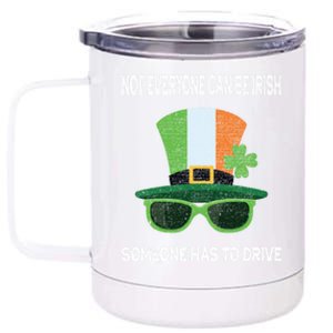 Funny Sarcastic St Patricks Day Saying Lucky Irish Shamrock Meaningful Gift 12 oz Stainless Steel Tumbler Cup