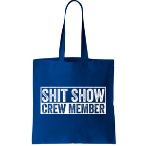 Funny Shit Show Crew Member Tote Bag