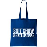 Funny Shit Show Crew Member Tote Bag