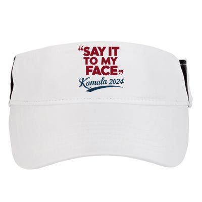 Funny Saying Say It To My Face Harris Presidential 2024 Adult Drive Performance Visor