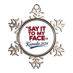 Funny Saying Say It To My Face Harris Presidential 2024 Metallic Star Ornament