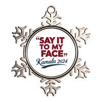 Funny Saying Say It To My Face Harris Presidential 2024 Metallic Star Ornament