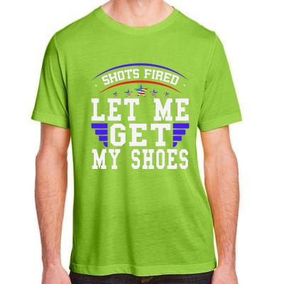 Funny Saying Shots Fired Maga Let Me Get My Shoes Adult ChromaSoft Performance T-Shirt