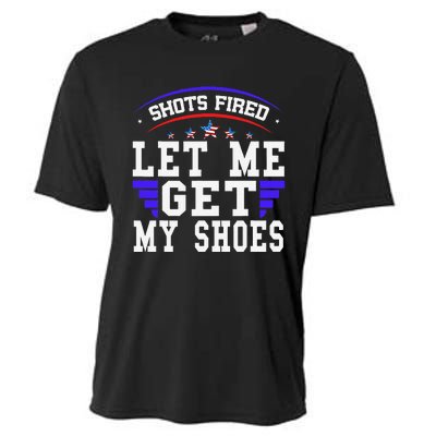 Funny Saying Shots Fired Maga Let Me Get My Shoes Cooling Performance Crew T-Shirt