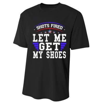 Funny Saying Shots Fired Maga Let Me Get My Shoes Performance Sprint T-Shirt