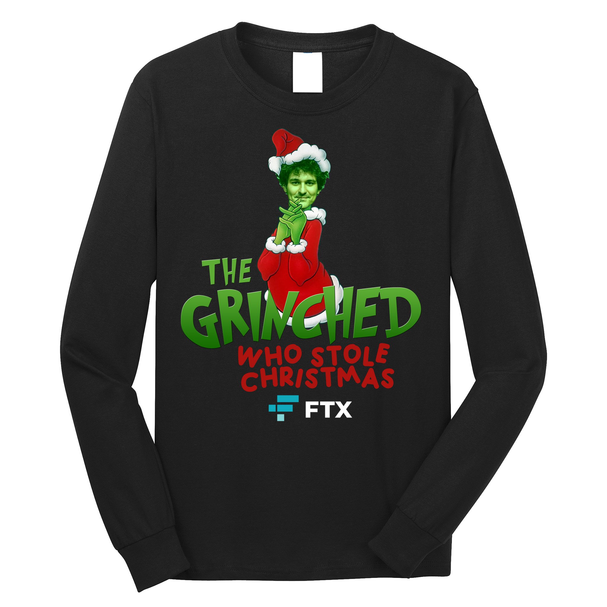 FTX SBF The Grinched Who Stole Christmas Funny Sam Bankman Fried Long Sleeve Shirt