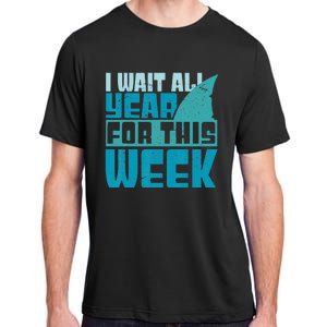 Funny Shark Tee I Wait All Year For This Week Shark Tee Adult ChromaSoft Performance T-Shirt