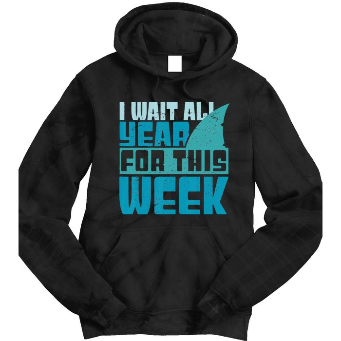 Funny Shark Tee I Wait All Year For This Week Shark Tee Tie Dye Hoodie