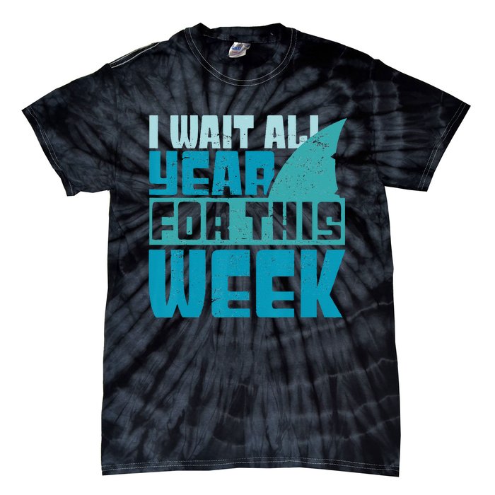 Funny Shark Tee I Wait All Year For This Week Shark Tee Tie-Dye T-Shirt