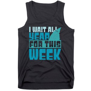 Funny Shark Tee I Wait All Year For This Week Shark Tee Tank Top