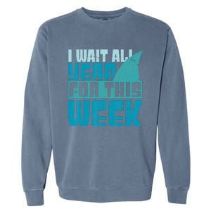 Funny Shark Tee I Wait All Year For This Week Shark Tee Garment-Dyed Sweatshirt