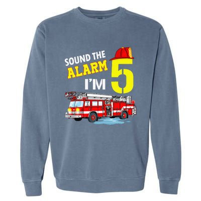 Funny Sound The Alarm I'm 5 Little Firefighter 5th Birthday Garment-Dyed Sweatshirt