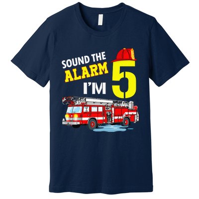 Funny Sound The Alarm I'm 5 Little Firefighter 5th Birthday Premium T-Shirt