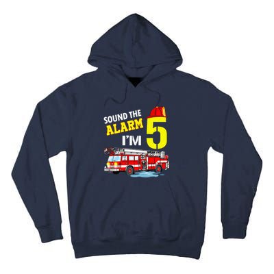 Funny Sound The Alarm I'm 5 Little Firefighter 5th Birthday Tall Hoodie