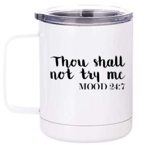 Funny Sarcastic Thou Shall Not Try Me Gift 12 oz Stainless Steel Tumbler Cup