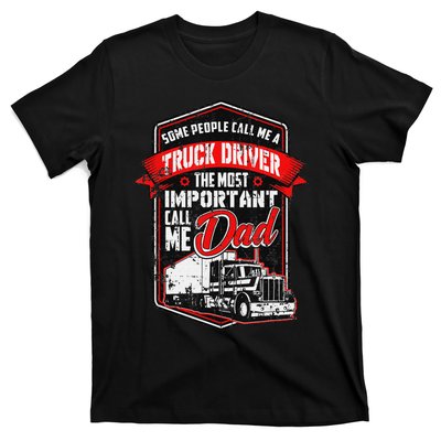 Funny Semi Truck Driver Gift For Truckers and Dads T-Shirt