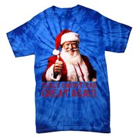 Funny Santa Trump Make Christmas Great Again Gift Tie-Dye T-Shirt