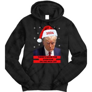 Funny Santa Trump ThereS Room For Everyone On The Nice List Tie Dye Hoodie