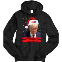 Funny Santa Trump ThereS Room For Everyone On The Nice List Tie Dye Hoodie