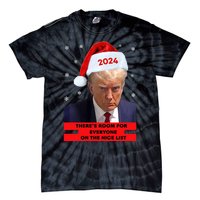 Funny Santa Trump ThereS Room For Everyone On The Nice List Tie-Dye T-Shirt