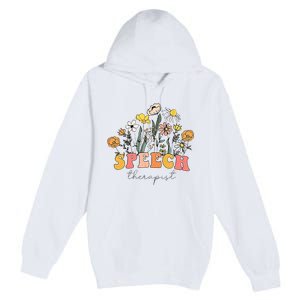 Floral Speech Therapy Speech Language Pathologist Therapist Premium Pullover Hoodie