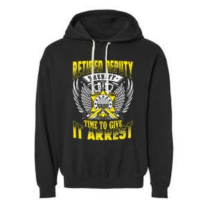 Funny Sheriff T Retired Deputy Sheriff Garment-Dyed Fleece Hoodie