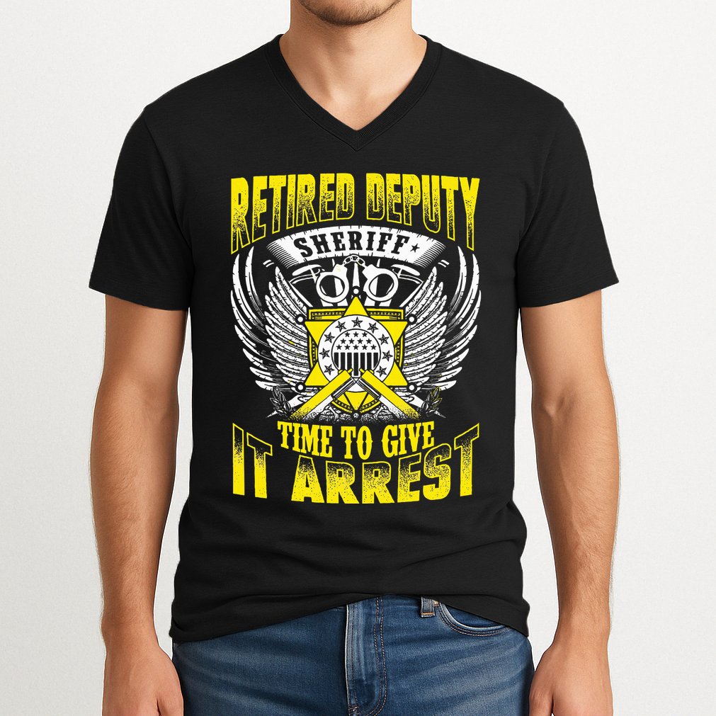 Funny Sheriff T Retired Deputy Sheriff V-Neck T-Shirt