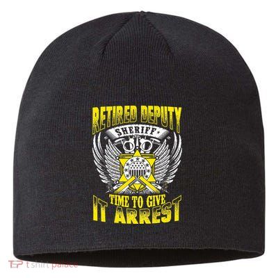 Funny Sheriff T Retired Deputy Sheriff Sustainable Beanie