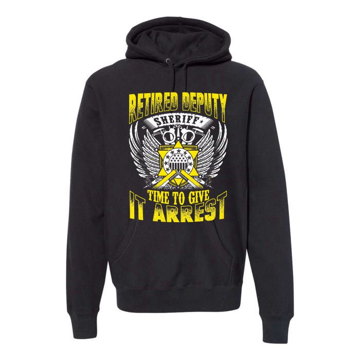 Funny Sheriff T Retired Deputy Sheriff Premium Hoodie