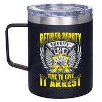 Funny Sheriff T Retired Deputy Sheriff 12oz Stainless Steel Coffee Mug