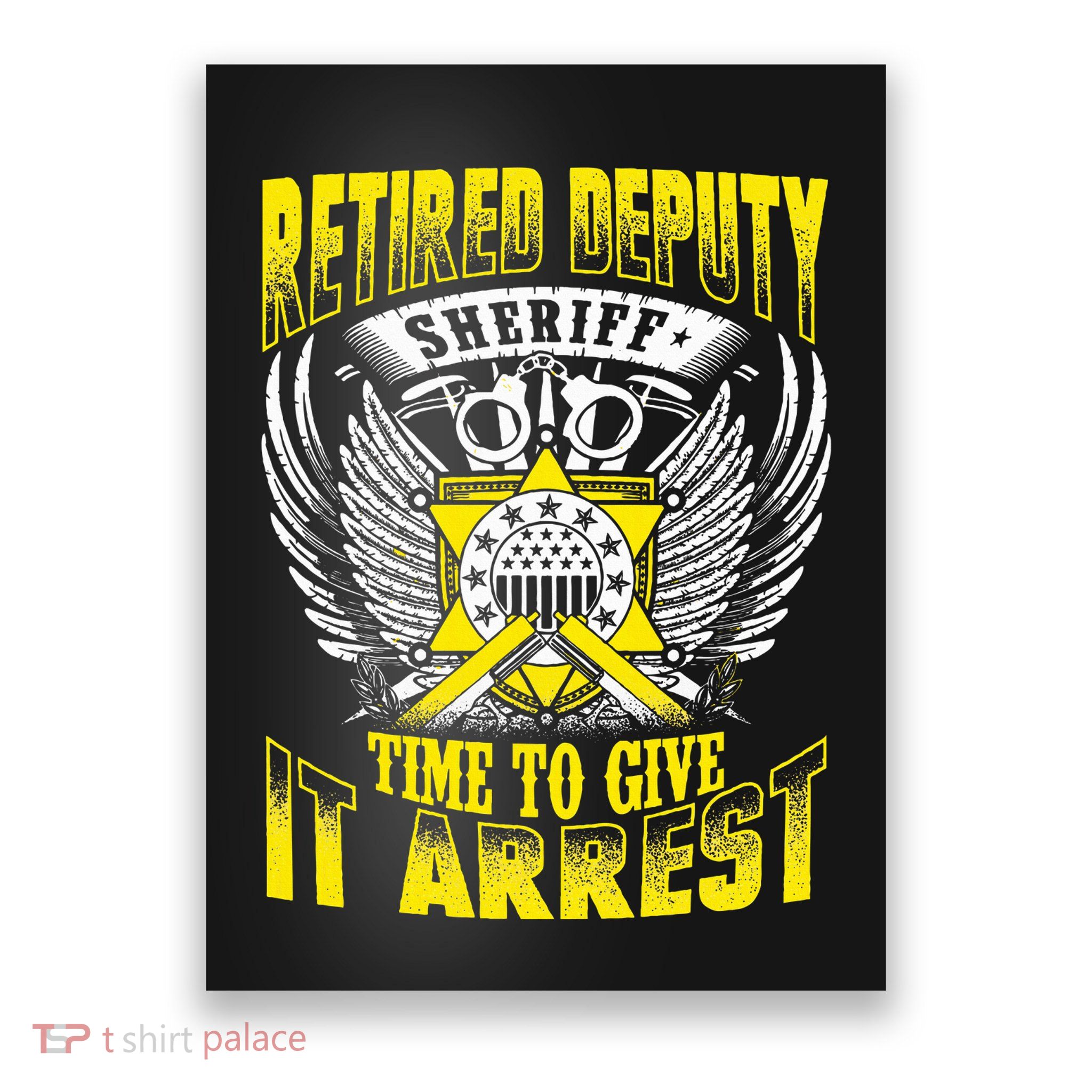 Funny Sheriff T Retired Deputy Sheriff Poster