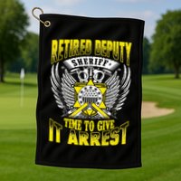 Funny Sheriff T Retired Deputy Sheriff Golf Towel