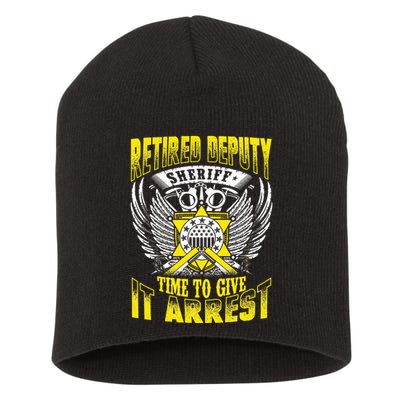 Funny Sheriff T Retired Deputy Sheriff Short Acrylic Beanie