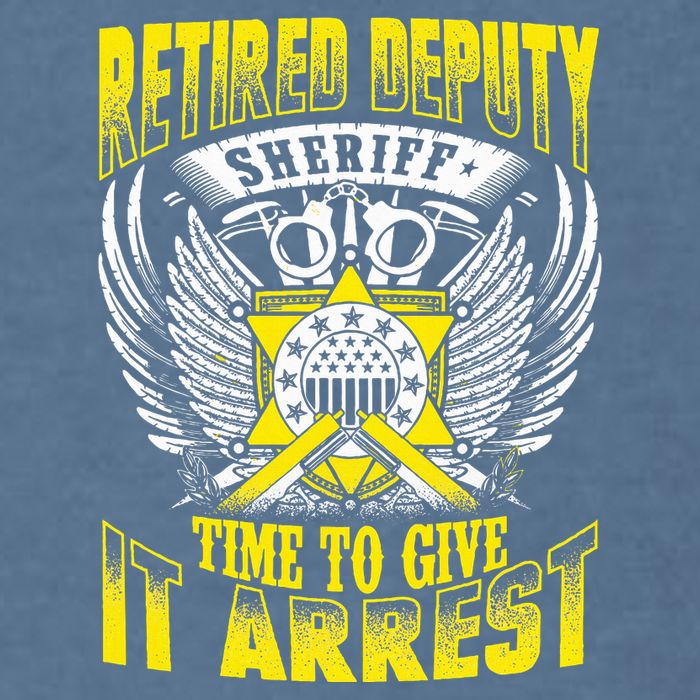 Funny Sheriff T Retired Deputy Sheriff Garment-Dyed Sweatshirt