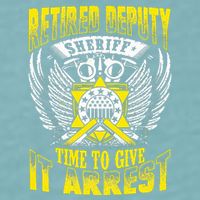 Funny Sheriff T Retired Deputy Sheriff Sueded Cloud Jersey T-Shirt
