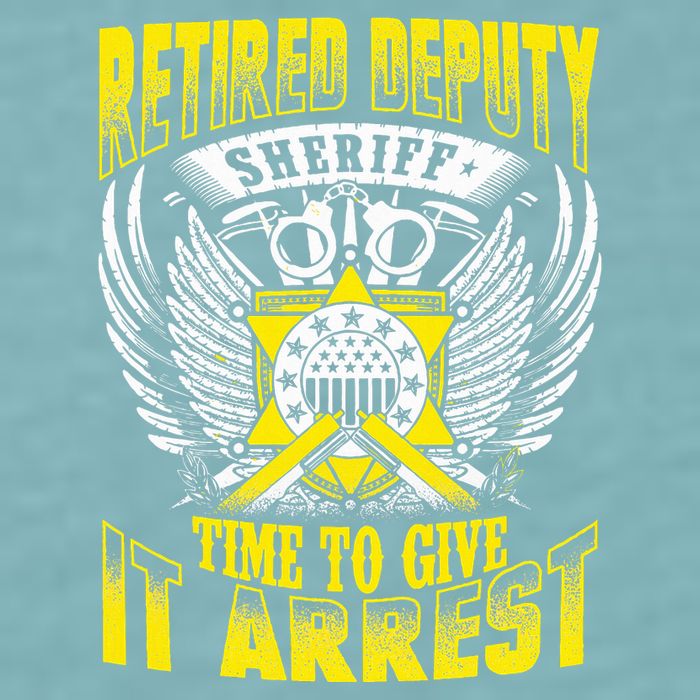 Funny Sheriff T Retired Deputy Sheriff Sueded Cloud Jersey T-Shirt