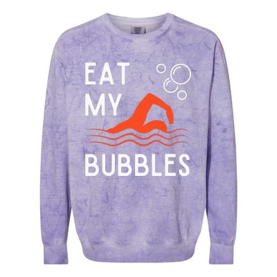 Funny Swimming Team Sport Swimmer Eat My Bubbles Colorblast Crewneck Sweatshirt