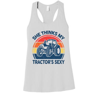 Farm She Thinks My Tractors Sexy Men Gift Funny Farmer Women's Racerback Tank