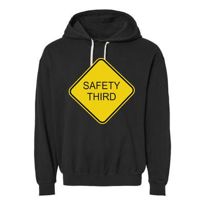 Funny Safety Third Sign Garment-Dyed Fleece Hoodie