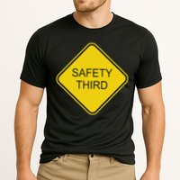 Funny Safety Third Sign Cooling Performance Crew T-Shirt