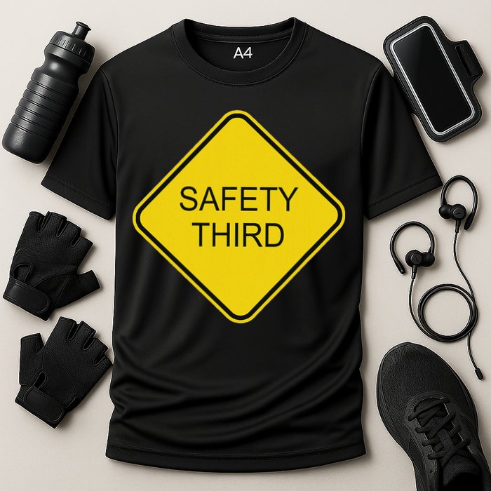 Funny Safety Third Sign Cooling Performance Crew T-Shirt